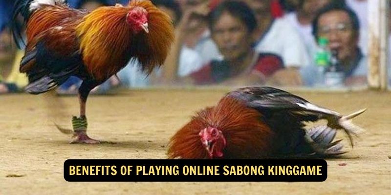 Benefits of Playing Online Sabong kinggame