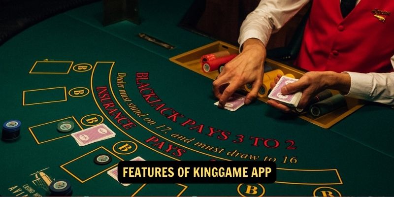 Features of King game App