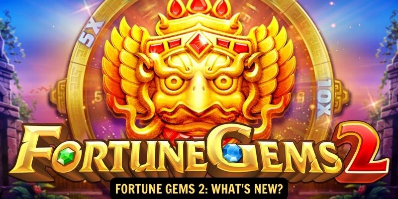 Fortune Gems 2 Whats New