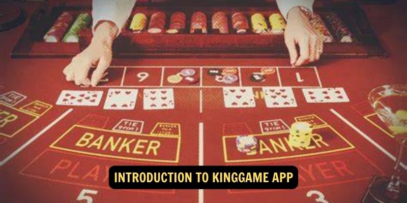 Introduction to Kinggame App