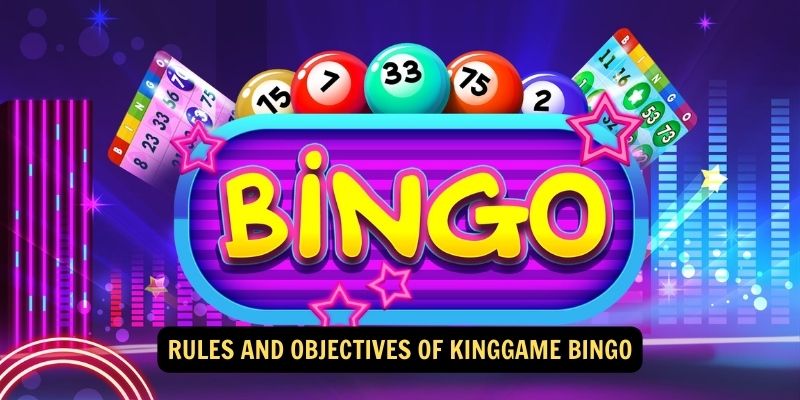 Rules and Objectives of Kinggame Bingo